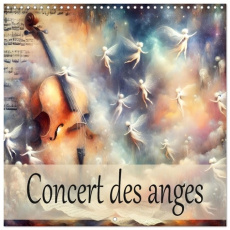 Concert des anges (Calendrier mural carré 2026 30x30 cm) Calendrier double avec une page pour vos pr - Djeric Dusanka
