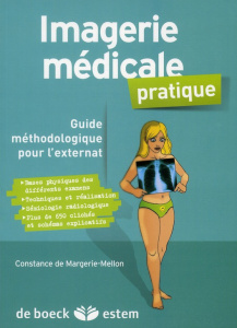 Imagerie médicale pratique / Guide méthodologique pour l'externat - De Margerie-Mellon Constance