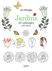 Jardins 60 coloriages anti-stress - Dellerie Florence