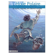 L'étoile polaire Tome 2 : La nuit comme un cheval arabe - Dellisse Luc ; Delaby Philippe