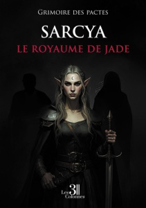 Sarcya - le royaume de jade - Des Pactes grimoire