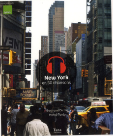 New York en 50 chansons - Dicale Bertrand ; Tardy Hervé