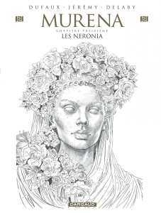 Murena Tome 13 : Les Neronia - Edition spéciale crayonnée - Dufaux Jean