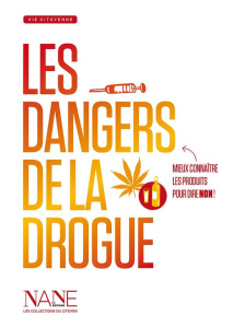 Les dangers de la drogue : mieux connaître les produits pour dire non ! - Dufour Frédérique