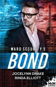 Ward Security Tome 5 : Bond - Drake Jocelynn
