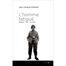 L'homme fatigué - Erbstein Jean-Jacques