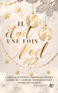 Il était une fois Noël Tome 12 - Etienne Camille ; Jensen Siobhan ; M Sienen ; Morg