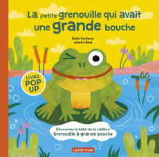 La petite grenouille qui avait une grande bouche - Faulkner Keith ; Best Amelia ; Tron-Mulder Catheri