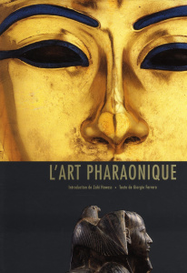 L'art pharaonique - Ferrero Giorgio ; Hawass Zahi ; Cortese Valeria