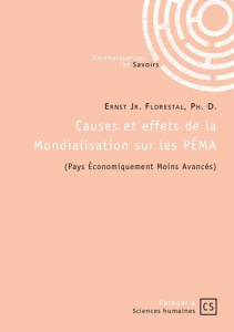 Causes et effets de la Mondialisation sur les PÉMA. (Pays Économiquement Moins Avancés) - Florestal Ph. d. ernst jr.