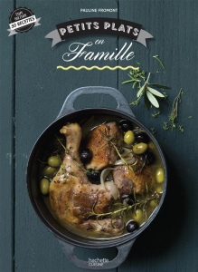 Petits plats en famille - Fromont Pauline