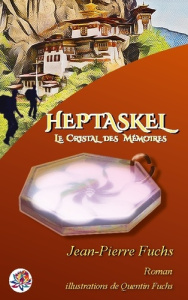 Heptaskel. Le Cristal des Mémoires - Fuchs Jean-Pierre