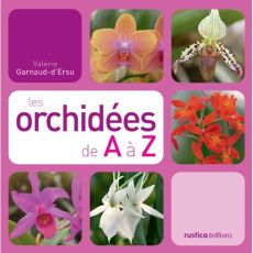 Les orchidées de A à Z - Garnaud Valérie
