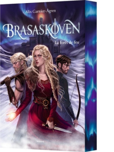 Brasaskoven Tome 1 : La forêt de feu - Garnier-Agren Alix
