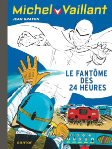 Michel Vaillant - Tome 17 - Le fantôme des 24 heures - Graton Jean