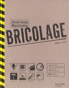 Grand Guide Hachette bricolage - Guedj Marcel
