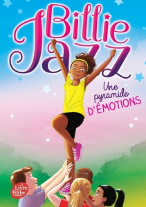 Billie Jazz - Tome 6. Une pyramide d'émotions - Guilbault Genieve