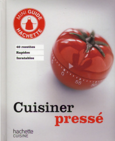 Cuisiner pressé - Hachette
