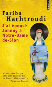 J'ai épousé Johnny à Notre-Dame-de-Sion - Hachtroudi Fariba