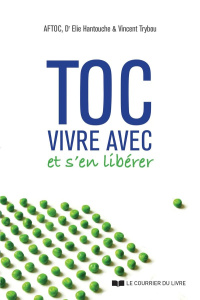 TOC : les comprendre et s'en libérer - HANTOUCHE/TRYBOU