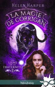 Les liens de la Fraternité Tome 2 : La magie de Corrigan - Harper Helen