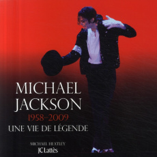 Michael Jackson / 1958-2009, La vie d'une légende - Heatley Michael