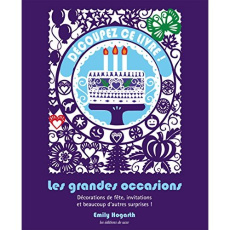 Découpez ce livre - Les grandes occasions - Hogarth Emily