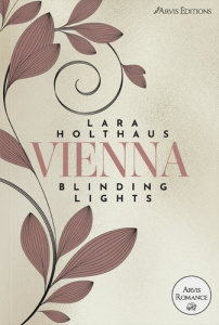 Vienna Tome 1 : Blinding lights - Holthaus Lara