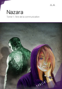 Nazara Tome 1 : L'ère de la communication - J.L.A.