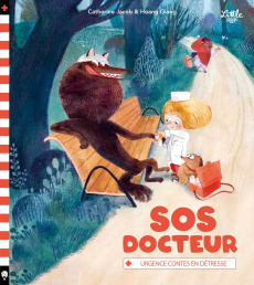 SOS Docteur. Urgence contes en détresse - Jacob Catherine ; Giang Hoang ; Gros Emmanuel