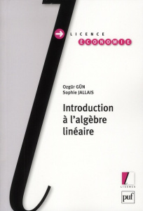 Introduction à l'algèbre linéaire - Jallais Sophie ; Gün Ozgür