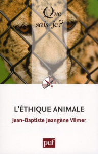 L'éthique animale - Jeangène Vilmer Jean-Baptiste