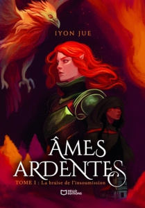 Âmes ardentes. Tome 1, La braise de l'insoumission - Jue Iyon