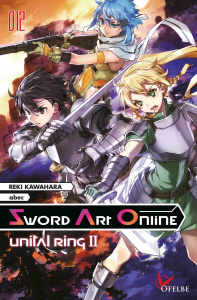 Sword Art Online Tome 12 : Unital Ring 2 - Kawahara Reki