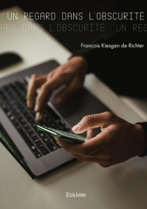 Un regard dans l'obscurité - Kiesgen de Richter François