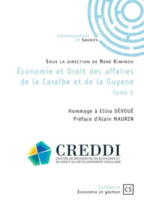 Économie et Droit des affaires de la Caraïbe et de la Guyane - Tome 5 - Kiminou René