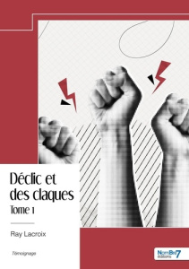 Déclic et des claques - Tome 1 - Lacroix Ray