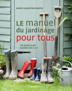 Le manuel du jardinage pour tous - Lagueyrie-Kraps Annie
