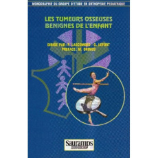 Les tumeurs osseuses bénignes de l'enfant - Lascombes Pierre