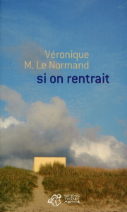 Si on rentrait - Le Normand Véronique