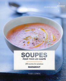 Soupes pour tous les goûts - Lewis Sara
