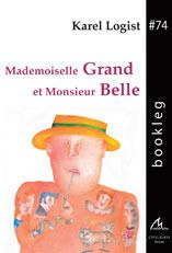 Mademoiselle grand et monsieur belle - Logist Karel