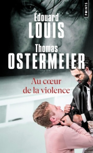 Au coeur de la violence - Louis Edouard ; Ostermeier Thomas