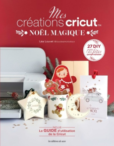 Mes créations Cricut Noël magique - Louvet Léa