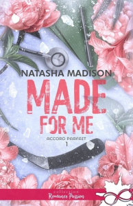 Accord parfait. Tome 1, Made for me - Madison Natasha