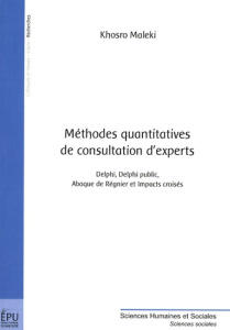 Méthodes quantitatives de consultation d'experts. Delphi, Delphi public, Abaque de Régnier et Impact - Maleki Khosro