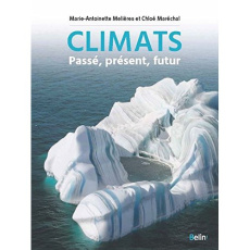 Climats, passé, présent, futur - Maréchal Chloé ; Mélières Marie-Antoinette ; Hulot
