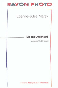 Le mouvement - Marey Etienne-Jules