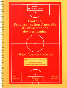 Football : Programmation annuelle d'entraînement des benjamins - Marseillou Patrice