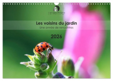 Les voisins du jardin - Une année de rencontres (Calendrier mural 2026 DIN A3 vertical), CALVENDO ca - Martzel Thomas